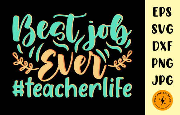Best Job Ever Teacher SVG for Crafts & Graphics