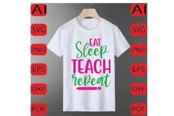 Eat Sleep Teach Repeat SVG: Graphics for Crafts