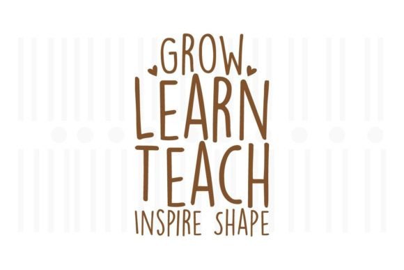Grow Learn Teach Inspire Shape: A Designer’s Review