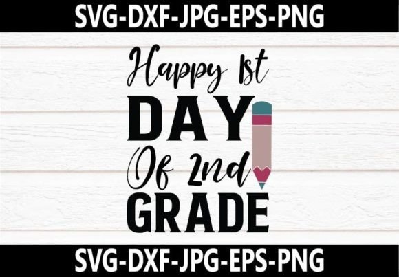 Happy 1st Day of 2nd Grade SVG: Crafts & Graphics