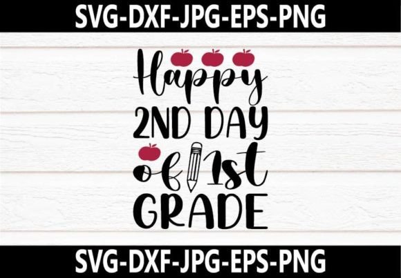 Happy 2nd Day of 1st Grade SVG: Graphics for Crafts