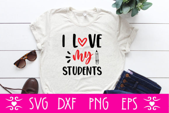 I Love My Students SVG: Crafts & Graphics Review