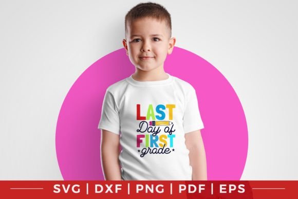 Last Day of First Grade SVG for Crafts & Graphics