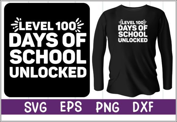 Level 100 Days of School Unlocked Svg: Graphics for Crafts