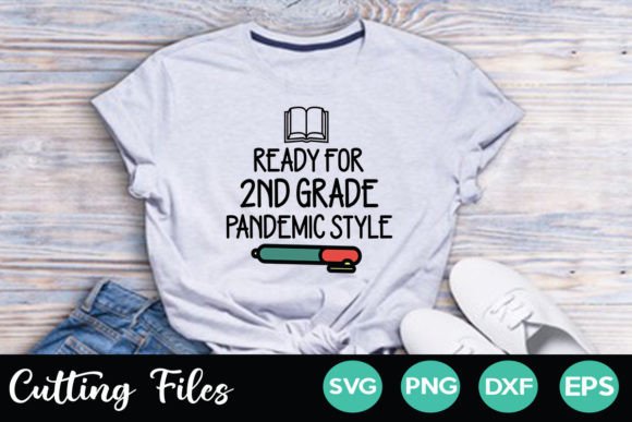 Ready for 2nd Grade Pandemic Style Graphics & Crafts