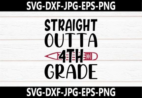 Review: Straight Outta 4th Grade SVG for Crafts & Graphics