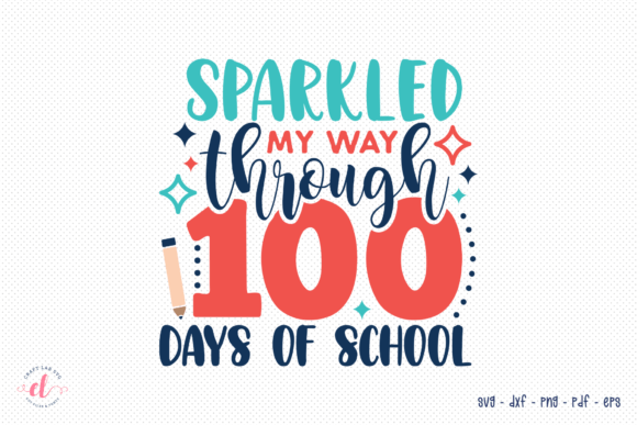 Sparkled 100 Days SVG: Graphics for Crafts