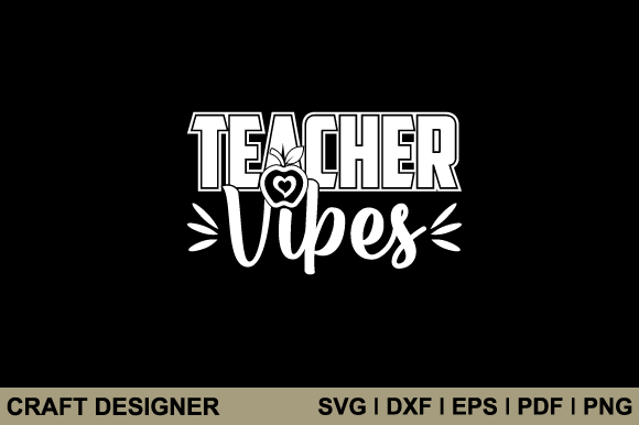 Teacher Vibes SVG: Graphics for Crafts & Blogs